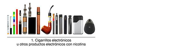 Cigarillos electrónicos y otros productos electrónicos con nicotina.